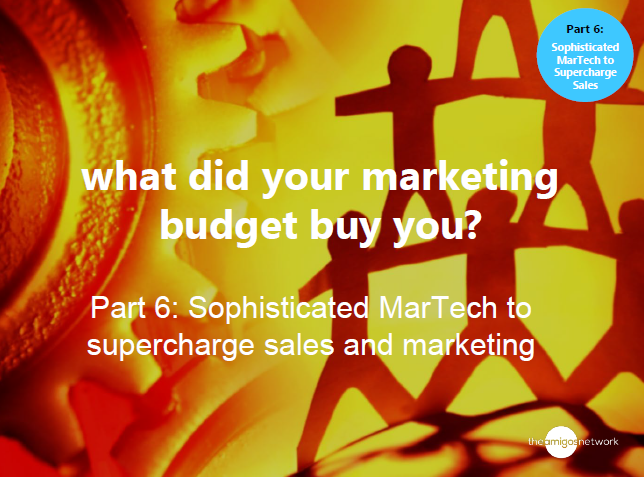 >Part 6: Sophisticated MarTech to supercharge sales and marketing
